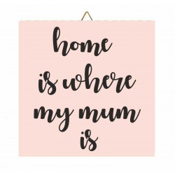 Καδράκι Ξύλινο “Home Is”
