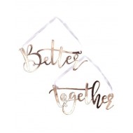 Πινακίδα Για Την Καρέκλα Με Κορδέλα Better Together Ροζ - Χρυσό