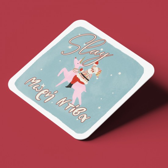 Σουβέρ Χριστουγεννιάτικο Χιουμοριστικό – Slay Μωρή Ντίβα