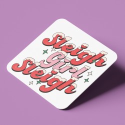 Σουβέρ Χριστουγεννιάτικο Χιουμοριστικό – Sleigh Girl Sleigh