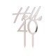Topper τούρτας “Hello 40” Rosegold Topper τούρτας “Hello 40” Rosegold